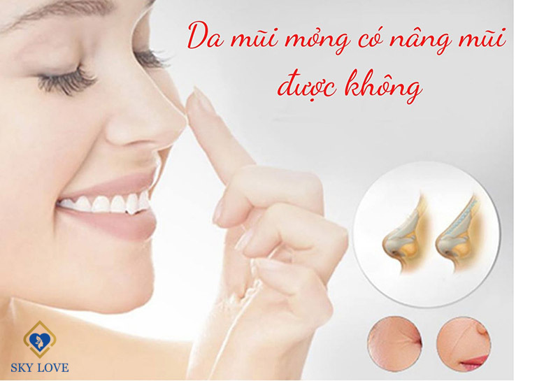 DA MŨI MỎNG CÓ NÂNG MŨI ĐƯỢC KHÔNG?